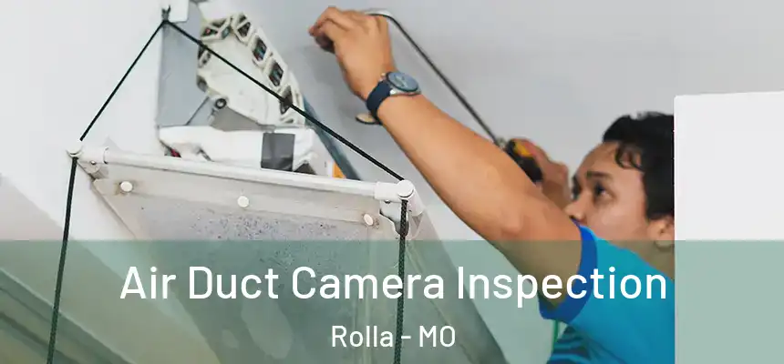  Air Duct Camera Inspection Rolla - MO