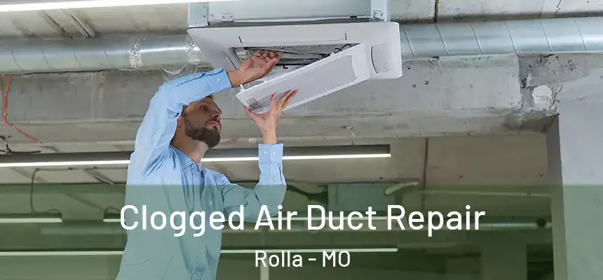  Clogged Air Duct Repair Rolla - MO