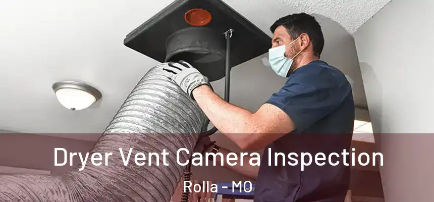  Dryer Vent Camera Inspection Rolla - MO