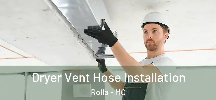  Dryer Vent Hose Installation Rolla - MO