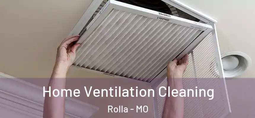  Home Ventilation Cleaning Rolla - MO
