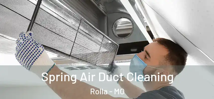 Spring Air Duct Cleaning Rolla - MO