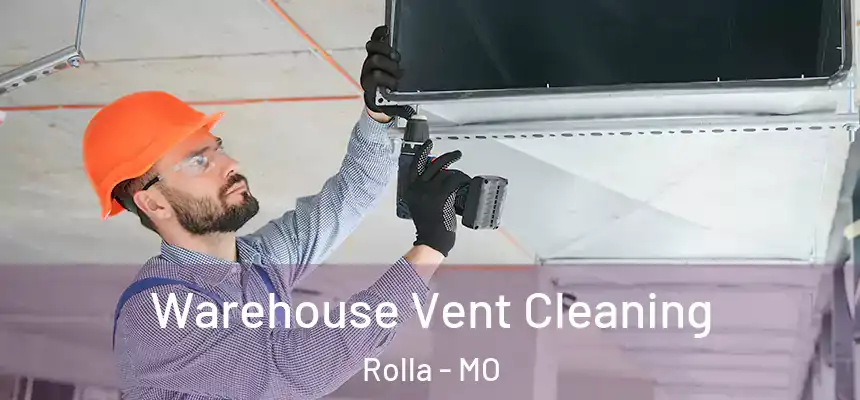  Warehouse Vent Cleaning Rolla - MO
