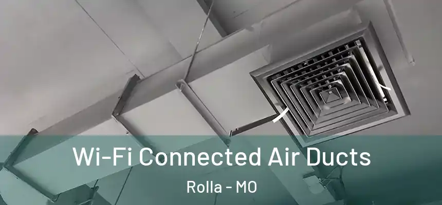 Wi-Fi Connected Air Ducts Rolla - MO